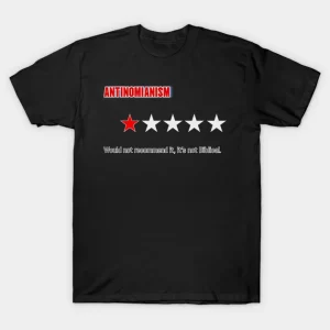 Antinomianism T-Shirt